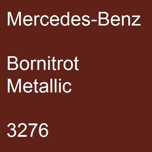 Mercedes-Benz, Bornitrot Metallic, 3276.